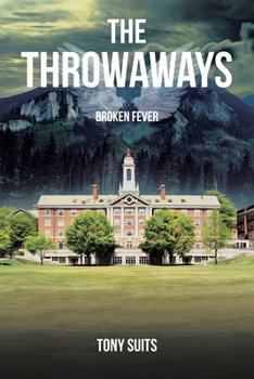 Paperback The Throwaways: Broken Fever Book