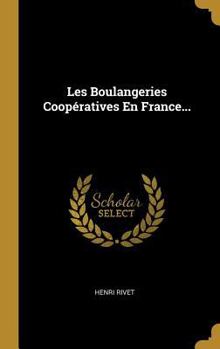 Hardcover Les Boulangeries Coopératives En France... [French] Book