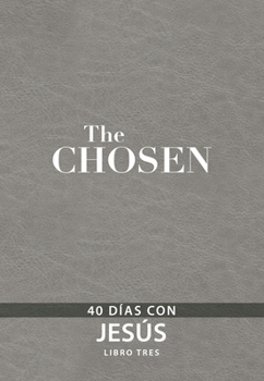 Imitation Leather The Chosen - Libro Tres: 40 Días Con Jesús [Spanish] Book