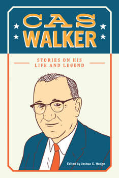 Paperback Cas Walker: Stories on His Life and Legend Book