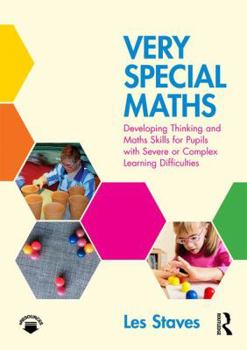 Paperback Very Special Maths: Developing Thinking and Maths Skills for Pupils with Severe or Complex Learning Difficulties Book