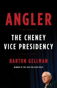 Hardcover Angler: The Cheney Vice Presidency Book