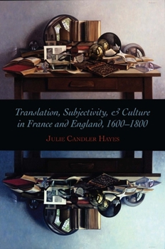 Hardcover Translation, Subjectivity, and Culture in France and England, 1600-1800 Book