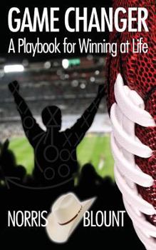 Paperback Game Changer: A Playbook for Winning at Life Book