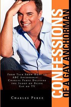 Paperback Confessions of a Gay Anchorman Book