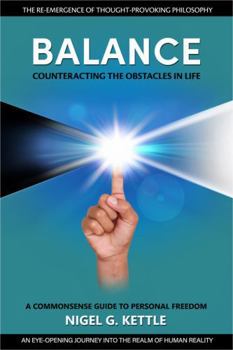 Paperback Balance - Counteracting the Obstacles in Life: A Commonsense Guide to Personal Freedom Book