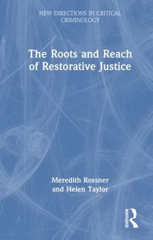 Hardcover The Roots and Reach of Restorative Justice Book