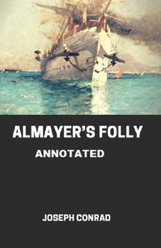 Paperback Almayer's Folly Annotated Book