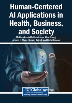 Paperback Human-Centered AI Applications in Health, Business, and Society Book