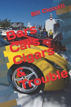 Paperback Bars Cars Cigars & Trouble Book