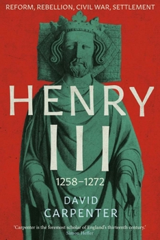 Hardcover Henry III: Reform, Rebellion, Civil War, Settlement, 1258-1272 Volume 2 Book