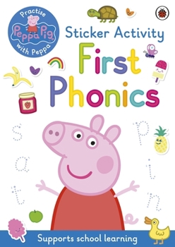 Paperback Peppa Pig: Practise with Peppa: First Phonics: Sticker Activity Book