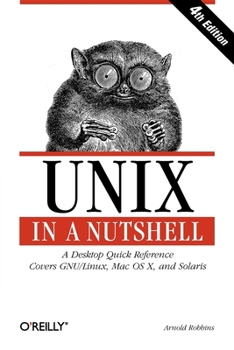 Paperback UNIX in a Nutshell: A Desktop Quick Reference - Covers Gnu/Linux, Mac OS X, and Solaris Book