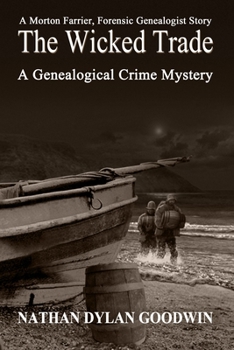 The Wicked Trade - Book #5 of the Forensic Genealogist