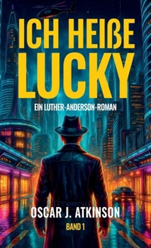 Hardcover Ich heiße Lucky, Ein Luther-Anderson-Roman Book