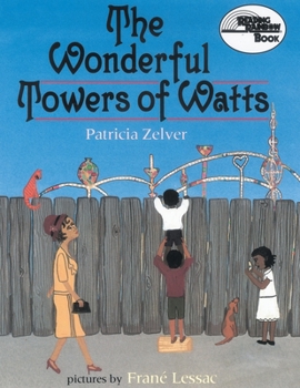 Paperback The Wonderful Towers of Watts Book