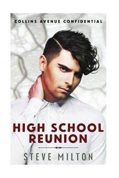 High School Reunion - Book #6 of the Collins Avenue Confidential