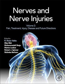 Hardcover Nerves and Nerve Injuries: Vol 2: Pain, Treatment, Injury, Disease and Future Directions Book