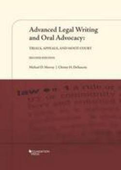 Paperback Advanced Legal Writing and Oral Advocacy: Trials, Appeals, and Moot Court, 2d (Coursebook) Book