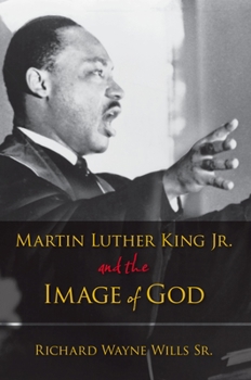 Paperback Martin Luther King, Jr., and the Image of God Book