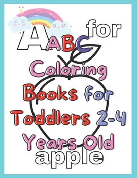 Paperback ABC Coloring Books for Toddlers 2-4 Years: Alphabet Coloring Pages A-Z for Kindergarten and Preschool Book
