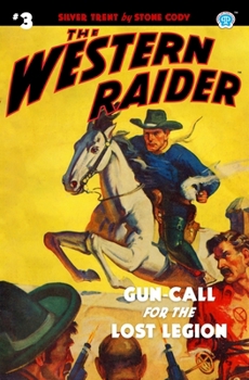 Paperback The Western Raider #3: Gun-Call for the Lost Legion Book