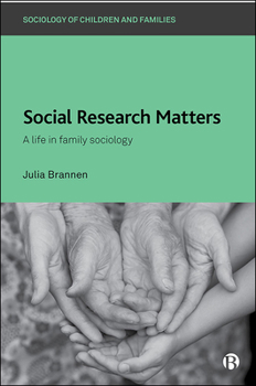 Hardcover Social Research Matters: A Life in Family Sociology Book