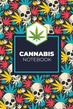 Paperback Cannabis Notebook: Marijuana Review Notebook Planner Skull Marijuana Leaves Edition Book