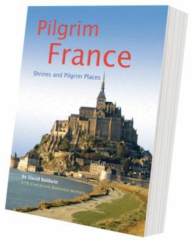 Paperback Pilgrim France: Shrines and Pilgrim Places Book