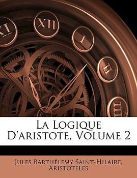 Paperback La Logique d'Aristote, Volume 2 [French] Book