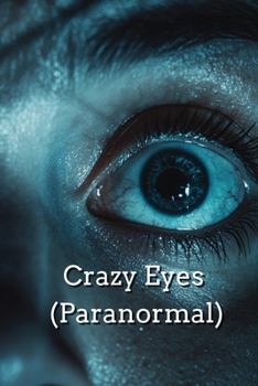 Paperback Crazy Eyes (Paranormal) Book