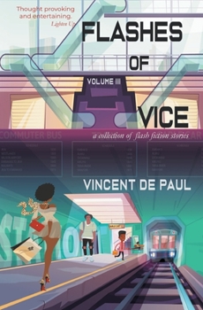 Flashes of Vice: Vol III - Book #3 of the Flashes of Vice