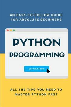 Paperback Python: An Easy-To-Follow Guide for Absolute Beginners Book
