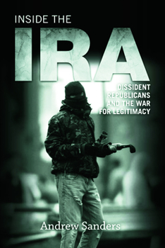 Paperback Inside the IRA: Dissident Republicans and the War for Legitimacy Book