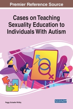 Hardcover Cases on Teaching Sexuality Education to Individuals With Autism Book