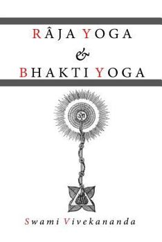 Paperback Raja Yoga & Bhakti Yoga Book