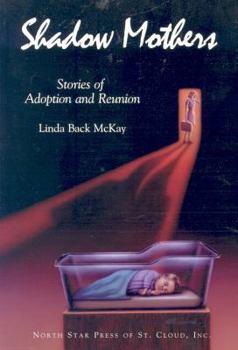 Paperback Shadow Mothers: Stories of Adoption and Reunion Book