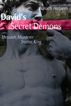 Paperback David's Secret Demons: Messiah, Murderer, Traitor, King Book
