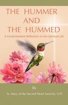 The Hummer and the Hummed: A contemplative reflection on the spiritual life