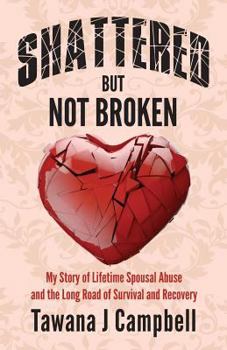 Paperback Shattered But Not Broken Book