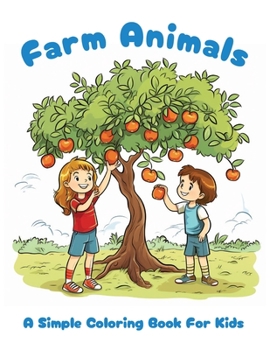 Paperback Farm Animals: A Simple Coloring Book For Kids Book