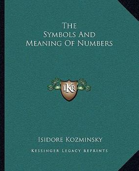 Paperback The Symbols And Meaning Of Numbers Book