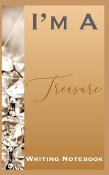 I'm A Treasure Writing Notebook