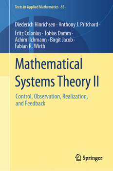 Hardcover Mathematical Systems Theory II: Control, Observation, Realization, and Feedback Book
