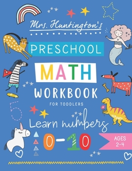 Paperback Preschool Math Workbook for Toddlers Learn Numbers 0-10: Counting, Number Tracing, Math Puzzles & Activities, Addition & Subtraction for Kindergarten Book