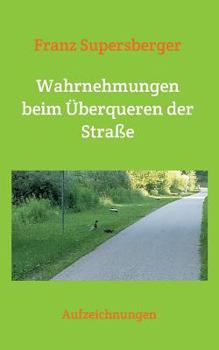 Paperback Wahrnehmungen beim Überqueren der Straße [German] Book