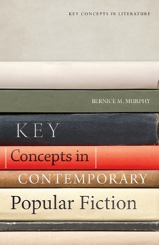 Key Concepts in Contemporary Popular Fiction (Key Concepts in Literature)