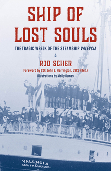 Hardcover Ship of Lost Souls: The Tragic Wreck of the Steamship Valencia Book