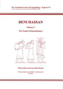 Paperback Beni Hassan: Volume V - The Tomb of Khnumhotep L Book
