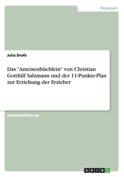 Paperback Das "Ameisenbüchlein" von Christian Gotthilf Salzmann und der 11-Punkte-Plan zur Erziehung der Erzieher [German] Book